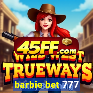 barbie bet 777